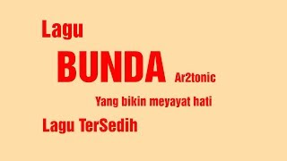 Download lagu BUNDA ~ AR2TONIC ~ soundtrack film pendek Terlambat mp3
