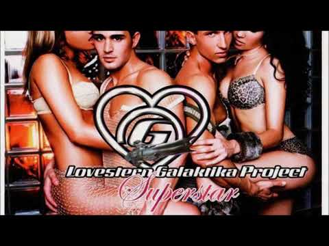 Lovestern Galaktika Project - Superstar (Dance Nation Rmx) (2003)