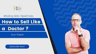 How To Sell Like A  Doctor ? Successful Selling Tips