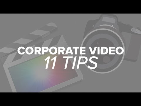 Corporate Video | 11 Tips For Success