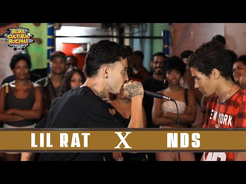 | LIL RAT x NDS | - 2ª FASE - Roda Cultural da Rocinha: 62ª EDIÇÃO