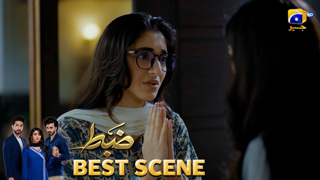 Zabt Episode 11 | 𝐁𝐞𝐬𝐭 𝐒𝐜𝐞𝐧𝐞 𝟎𝟒 | Sachal Afzal - Zoha Tauqeer - Daniyal Khan | HAR PAL GEO