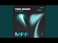 Too Much