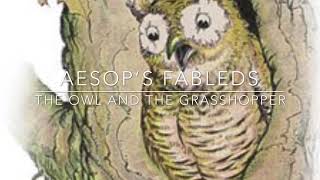 Aesop’s Fables The Owl and the Grasshopper read by Jon Wilkins