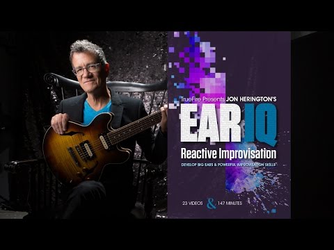Jon Herington's Ear IQ: Reactive Improvisation - Introduction