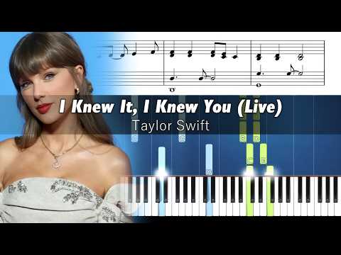 Taylor Swift - I Knew It, I Knew You (Live) - Accurate Piano Tutorial with Sheet Music