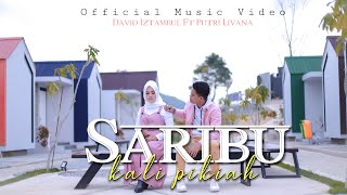Download lagu David Iztambul ft Putri Livana Saribu Kali Pikia... mp3