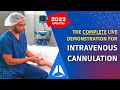 The Complete Guide to Intravenous (IV) Cannulation LIVE DEMO | 2022 update