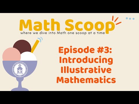 Math Scoop Episode 3: Introducing Illustrative Mathematics