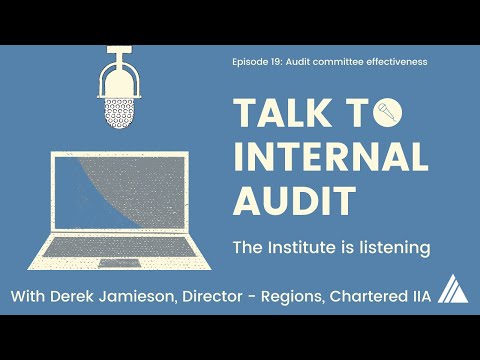 Ep19 - Audit committee effectiveness | Talk to Internal audit | Chartered IIA