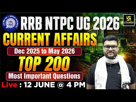 RRB NTPC UG 2026 | Current Affairs Top 200 Questions | Kumar Gaurav Sir | Railway Utkarsh