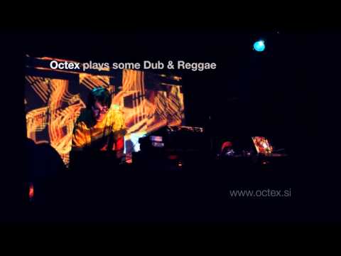 Octex plays some Dub & Reggae