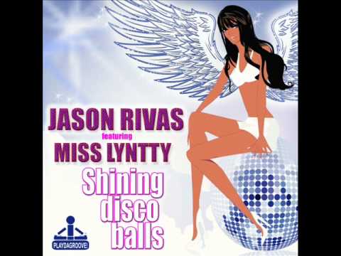 Jason Rivas Feat. Miss Lyntty - Shining Disco Balls (Original Mix)