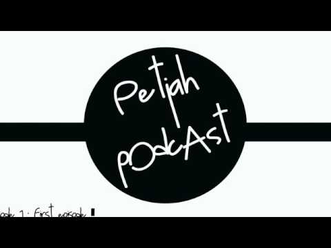 Petjah Podcast 001 - Episode Debutante