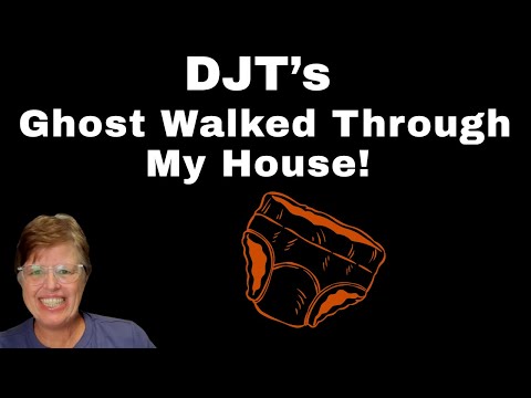 It's Truly OVER For DJT. 👻 His GHOST Walked Through My House!