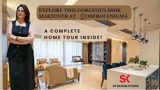 Dream 3BHK Apartment Tour in Oberoi Enigma by SK design studio | Luxury Home Int