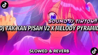 Download lagu DJ TAKKAN PISAH V2 X MELODY PYRAMID X DROP MAMA AFRIKA (BBHC) SLOWED & REVERB SOUND VIRAL TIKTOK!!!  mp3