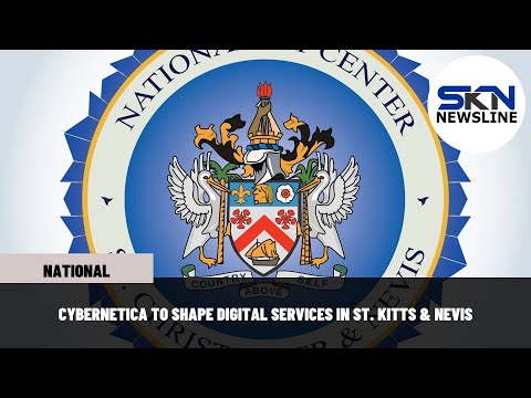 CYBERNETICA TO SHAPE DIGITAL SERVICES IN ST KITTS & NEVIS