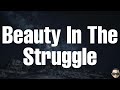 Bryan Martin - Beauty In The Struggle (Lyrics)