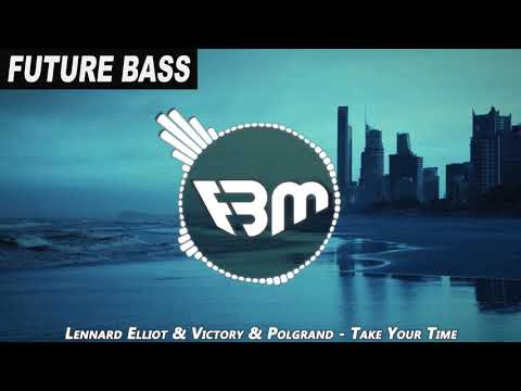 Lennard Elliot & Victory & Polgrand - Take Your Time  | FBM