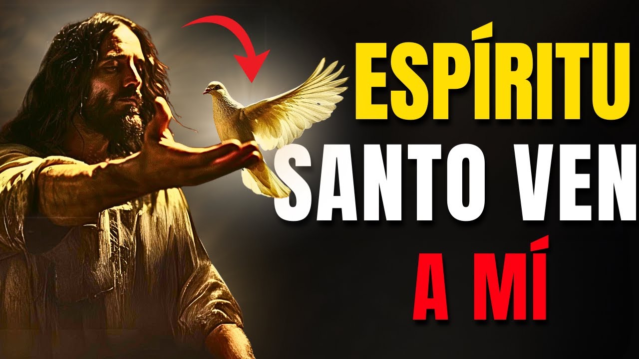 El ESPÍRITU SANTO Entrará En Ti con Estas 16 Palabras ( MUY PODEROSAS)