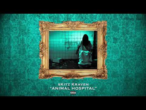 sKitz Kraven - Animal Hospital (Official Audio)