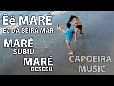 Ee, Mare, ee, da beira mar... Mare subiu mare desceu, mare da beira mar | Capoeira Music