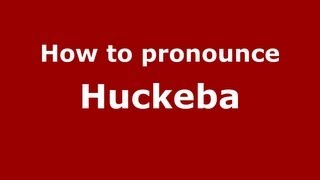 How to pronounce Huckeba