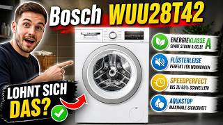 Bosch WUU28T42 Serie 6 Waschmaschine: Lohnt sich der Kauf wirklich?