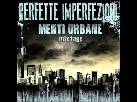 PERFETTE IMPERFEZIONI - MENTI URBANE MIXTAPE - n15 THE GATEAWAY feat SACE prod LC BEAT