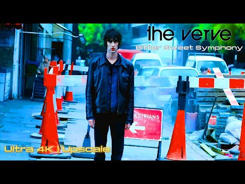 The Verve - Bitter Sweet Symphony | Ultra 4K - 60fps [Upscale]
