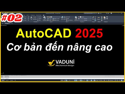 Bài 2: Giáo trình AutoCAD 2025 | Học AutoCAD 2025 cơ bản đến nâng cao