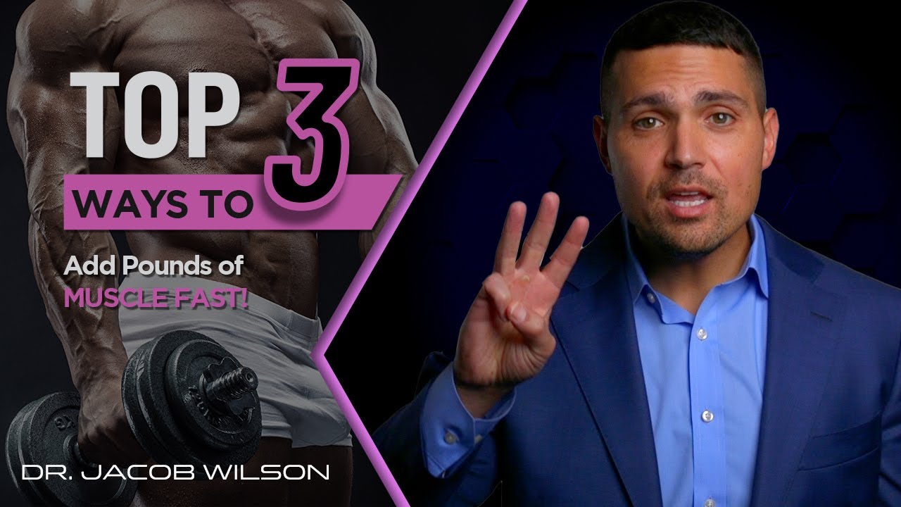 Top 3 Ways To Add Pounds of Muscle Fast!