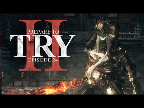 Prince Lorian and Prince Lothric Boss Fight (No Summons) - Prepare to Try: Episode 24