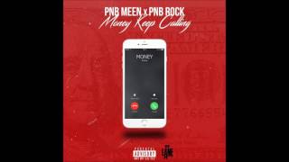 PnB Rock X PnB Meen - Money Keep Calling