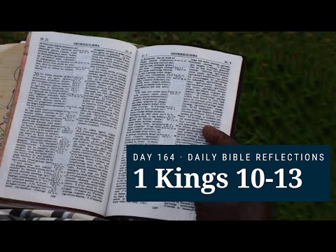 DAY 164 | 1 Kings 10-13 | The Bible In a Year