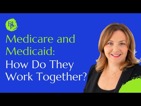 Medicare and Medicaid: How Do They Work Together?