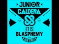Junior Caldera - Blasphemy (feat. Jack Strify) + ...