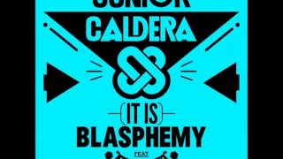 Junior Caldera - Blasphemy (feat. Jack Strify)