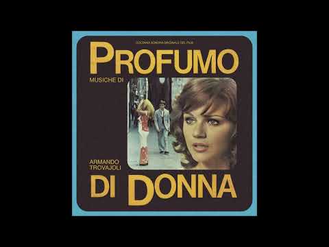 Armando Trovajoli  - Che vuole questa musica stasera From ''Profumo di donna''   Remastered 2022