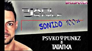 DjANI STYLE - Sesión sonido 100% Psyko Punkz & Tatanka (Septiembre 2012)
