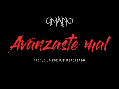 Umano feat. Warrior y Django - Avanzaste mal