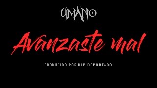 Umano feat. Warrior y Django - Avanzaste mal