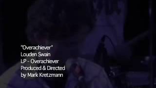Louden Swain &#39;Overachiever&#39; Music Video