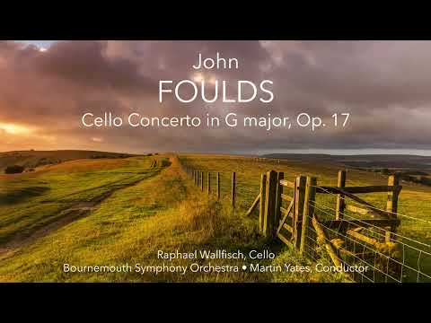 John Foulds - Cello Concerto in G major, Op. 17