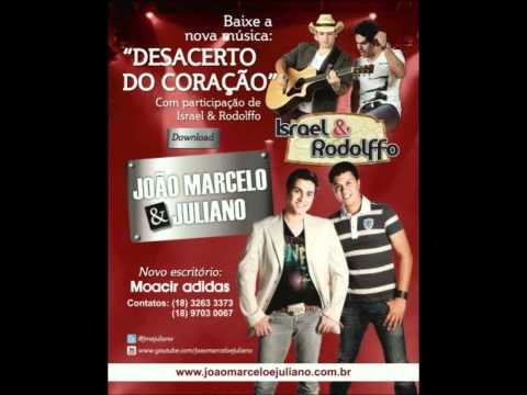 João Marcelo e Juliano - Desacerto do Coração Part. Israel e Rodolffo