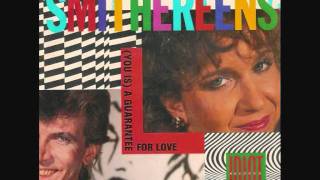 Smithereens - (You is) a guarantee for love