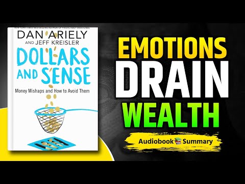 Thumbnail for Why Smart People Stay Broke | Dollars and Sense Wealth Mindset Summary by Dan Ariely