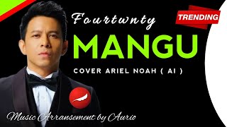 Download lagu ARIEL NOAH - MANGU (Fourtwnty) COVER | Viral On Tiktok || NEW VERSION mp3