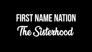 First Name Nation "The Sisterhood" Episode 1 (Nation United WLAX Documentary)